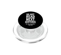 Saying Not Read The Next Sentence Sarcastic PopSockets PopGrip pour MagSafe