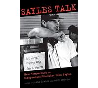 Sayles Talk: New Perspectives on Independent Filmmaker John Sayles