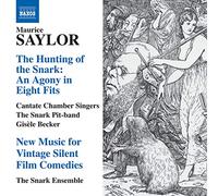 Saylor – Hunting of the Snark : Agony in Eight Fits – NAXOS