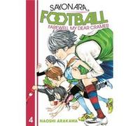 Sayonara Football 4 by Naoshi Arakawa Naoshi Arakawa (Auteur)