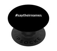 #saytheirnames | Say Their Names PopSockets PopGrip Adhésif