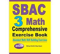 SBAC 3 Math Comprehensive Exercise Book Abundant Math Skill Building Exercises - Michael Smith - Math Notion - Livre en Anglais Michael SmithMichael Smith (Auteur)