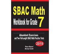 Sbac Math Workbook For Grade 7: Abundant Exercises And Two Full-Length Sbac Math Practice Tests
