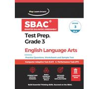 SBAC Smarter Balanced Assessment Test Prep Grade 3 English Language Arts: Practice Questions, Worksheets, Sample Test & Full Answer Key | Computer Adaptive Test (CAT) & Performance Task (PT)
