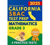 SBAC Test Prep California Grade 3 Mathematics: The Ultimate Common Core Practice Workbook Including Smarter Balanced Full-Length Tests