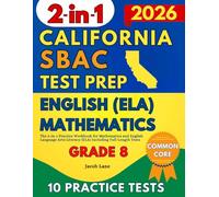 SBAC Test Prep California Grade 8: The 2-in-1 Practice Workbook for Mathematics and English Language Arts Literacy (ELA) Including Full-Length Tests