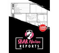 SBAR Nurse Reports: Med Surg Nurse Brain Sheets | Advanced Assessment Report Notebook Of The Icu Patient | 100 Pages