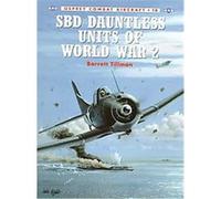 Sbd Dauntless Units of World War 2, Combat Aircraft Series Barrett Tillman (Auteur)