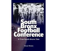 SBFC South Bronx Football Conference: A True South Bronx Tale