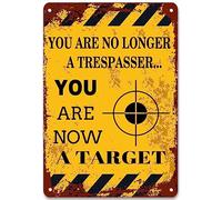 SBKGBIEHG Plaque en métal avec inscription « You Are No Longer A Trespasser You Are Now A Target » - Décoration murale rétro - 20 x 30 cm