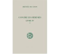 SC 100.2 Contre les hérésies Livre IV - Irénée De Lyon - Cerf - broché - Essai