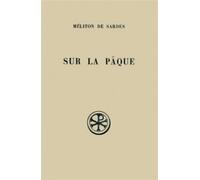 Sc 123 sur la paque et fragments - Méliton De Sardes - Cerf - broché - Etude
