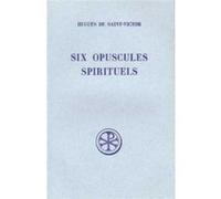 Sc 155 six opuscules spirituels HUGUES SAINT-VICTOR (Auteur)