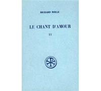 Sc 169 le chant d'amour - tome 2 - Richard Rolle - Cerf - broché - Essai