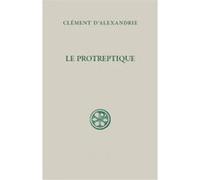 Sc 2 le protreptique Clément D'alexandrie (Auteur)