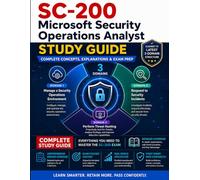 SC-200: Microsoft Security Operations Analyst Study Guide: The Comprehensive Certification Training with Microsoft Sentinel, Defender XDR, and KQL Scripting