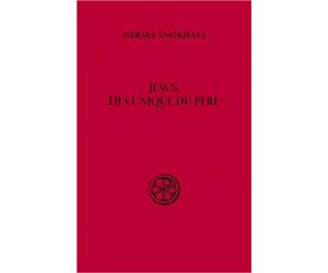 Sc 203 jésus, fils unique du père - NERSES SNORHALI - Cerf - broché - Etude