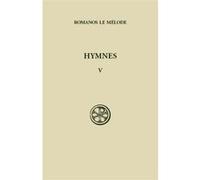 Sc 283 hymnes 5 Romanos Le Mélode (Auteur)