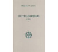 Sc 293 contre les heresies - livre ii tome 1 - Irénée De Lyon - Cerf - broché - Essai