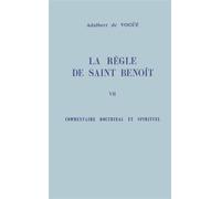 Sc 297 la regle de saint benoit - tome 7 - Règle de saint Benoît Tome 7 - Adalbert de Vogüé - Cerf - Livre