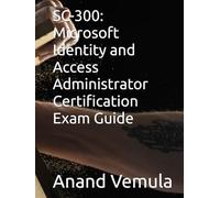 SC-300: Microsoft Identity and Access Administrator Certification Exam Guide