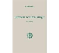 Sc 306 histoire ecclesiastique - tome 1 (livres i-ii) Sozomène (Auteur)
