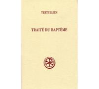 Sc 35 traite du bapteme - Tertullien - Cerf - broché - Essai