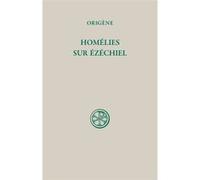 Sc 352 homelies sur ezechiel Origène (Auteur)