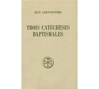 Trois catéchèses baptismales