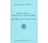 Sc 367 eloge de la nouvelle chevalerie vie desaint malachie Oeuvres complètes Tome 31 - Bernard De Clairvaux - Cerf - broché - Essai
