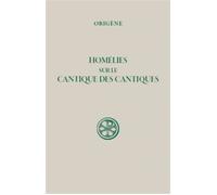 SC 37 bis HOMELIES SUR LE CANTIQUE DES CANTIQUES - Origène - Cerf - broché - Etude