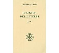 Sc 371 registre des lettres - tome 1 livres i et ii Grégoire I (Auteur)