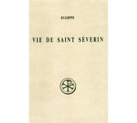 Sc 374 vie de saint severin Eugippe (Auteur)