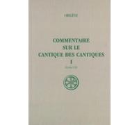 SC 375 COMMENTAIRE SUR LE CANTIQUE DES CANTIQUES,I