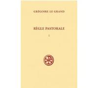 Sc 381 regle pastorale - tome 1 Grégoire I (Auteur)