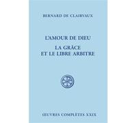 Sc 393 l'amour de dieu - la grace et le libre arbitre - Bernard de Clairvaux - Cerf - broché - Livre