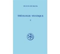 Sc 409 théologie mystique, ii Hugues de Balma (Auteur)