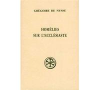 Sc 416 homelies sur l'ecclesiaste - Grégoire de Nysse - Cerf - broché - Anthologie