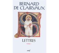 Sc 425 lettres - tome 1 - Lettres Tome 1 - Bernard de Clairvaux - Cerf - Livre