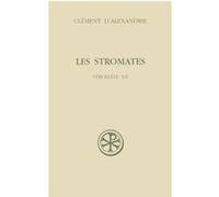 Sc 428 les stromates - stromate vii Clément D'alexandrie (Auteur)