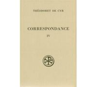 Sc 429 correspondance - tome 4 - Correspondance Tome 4 - Théodoret De Cyr - Cerf - Livre