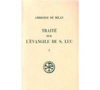 Sc 45 traite sur l'evangile de saint luc 1 Ambroise De Milan (Auteur)