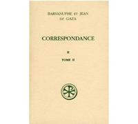 Sc 451 correspondance ii, 2 Barsanuphe (Auteur), Jean de Gaza (Auteur)