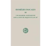 Sc 48 homelies pascales - tome 3 Pierre Nautin (Traduction), Floeri Fernand (Auteur)