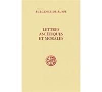 Sc 487 lettres ascetiques et morales Fulgence De Ruspe (Auteur)