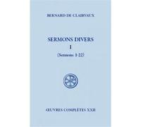 Sc 496 sermons divers - tome 1 sermons 1-22 Bernard De Clairvaux (Auteur)
