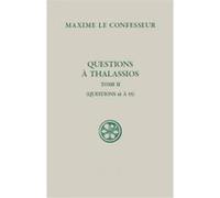 Sc 554 questions a thalassios - tome 2 Maxime Le Confesseur (Auteur), Françoise Vinel (Auteur)