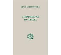 Sc 560 homelies sur l'impuissance du diable - Chrysostome Jean - Cerf - broché - Livre