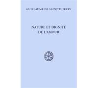 Sc 577 nature et dignite de l'amour - GUILLAUME SAINT-THIE - Cerf - relié - Essai