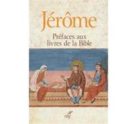 Sc 592 prefaces aux livres de la bible Jérôme De Stridon (Auteur)